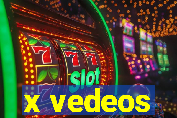x vedeos